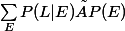 \sum_{E}P(L|E)×P(E)